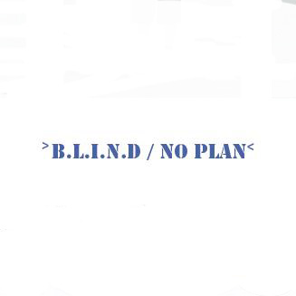 BLIND402/NO PLAN
