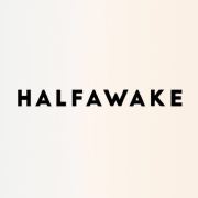 HALFAWAKE